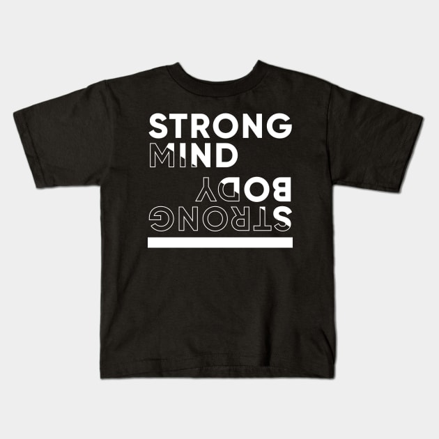 STRONG MIND, STRONG BODY Kids T-Shirt by MouadbStore
